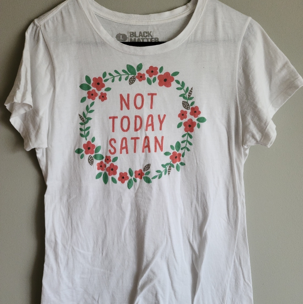 Not Today Satan